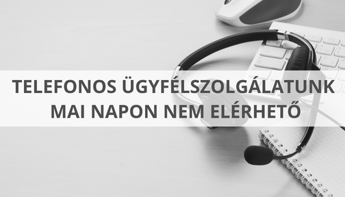 Telefonons ügyfélszolgálat szünetel
